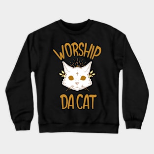 Worship the cat Crewneck Sweatshirt